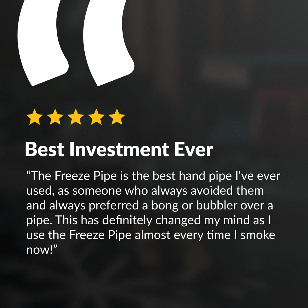 Customer review graphic praising Freeze Pipe for smooth, cold hits and premium glass quality